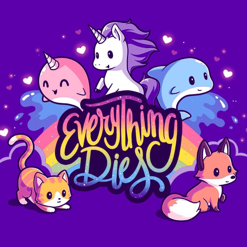 Everything Dies Unisex Tee