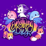 Everything Dies Unisex Tee